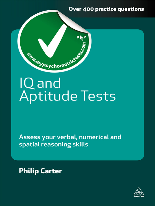 IQ and Aptitude Tests Assess Your Verbal, Numerical and Spatial Reasoning Skills